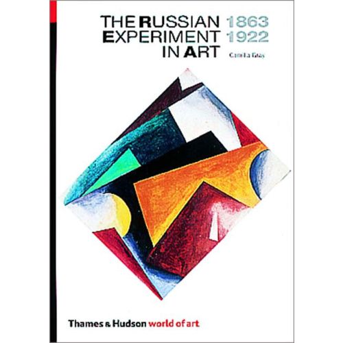 The Russian Experiment in Art, 1863-1922 (World of Art)